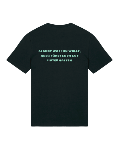Shirt "Glaubt was ihr wollt..."